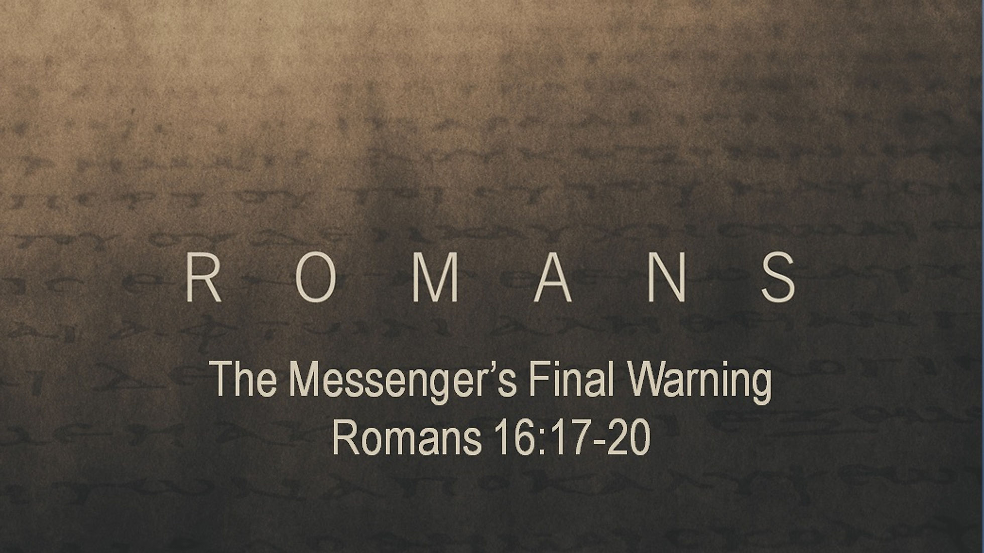 Romans: The Messengers Final Warning